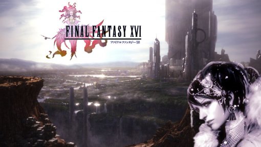 Final Fantasy XVI находится на финальной стадии разработки